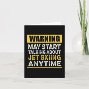 Talking About Jet Skiing Anytime Funny Jet Skier T Card