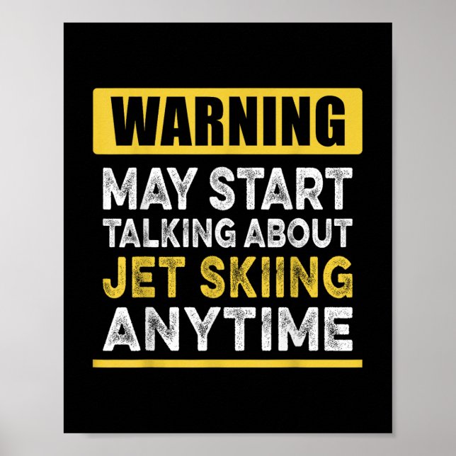 Talking About Jet Skiing Anytime Funny Jet Skier T Poster (Front)