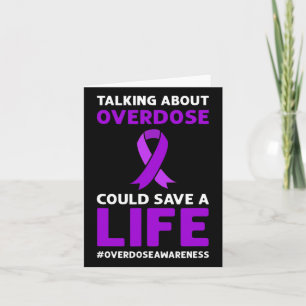 Talking About Overdose Could Save A Life. Overdose Card