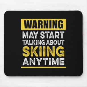 Talking About Skiing Anytime Funny Skier  Mouse Mat