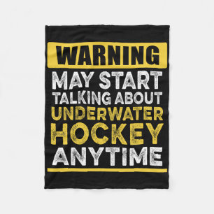 Talking About Underwater Hockey Anytime Funny Push Fleece Blanket