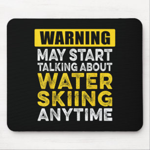 Talking about water skiing anytime funny water mouse mat