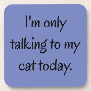 Talking to my Cat Coaster