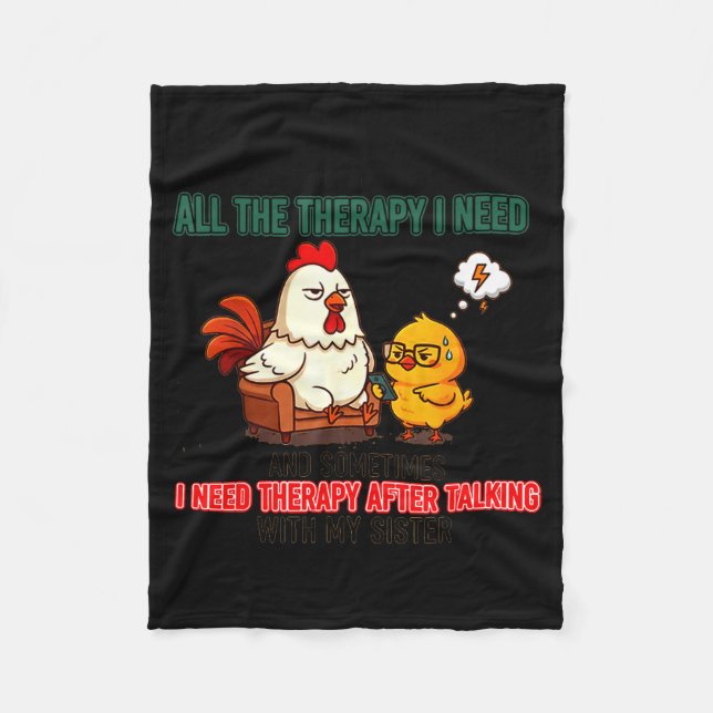Talking To My Sister Is All The Therapy I Need Fun Fleece Blanket (Front)