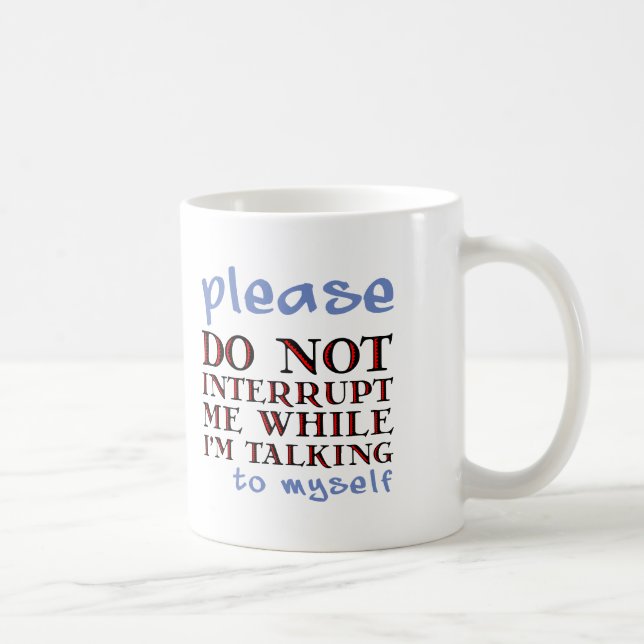 Talking to Myself Funny Mug (Right)
