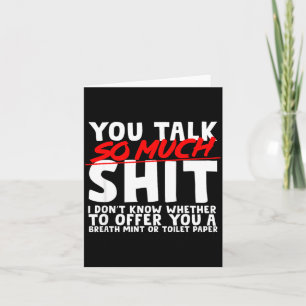 Talks So Much Needs A Breath Mint Or Toilet Paper Card