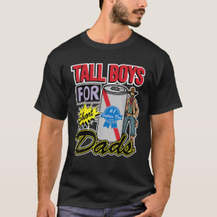 Tall Boys for Short Kings Dads Fathers Day Beer Lo T-Shirt