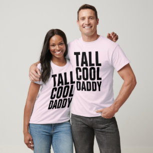 TALL COOL DADDY, Funny Men's Dad T-shirts