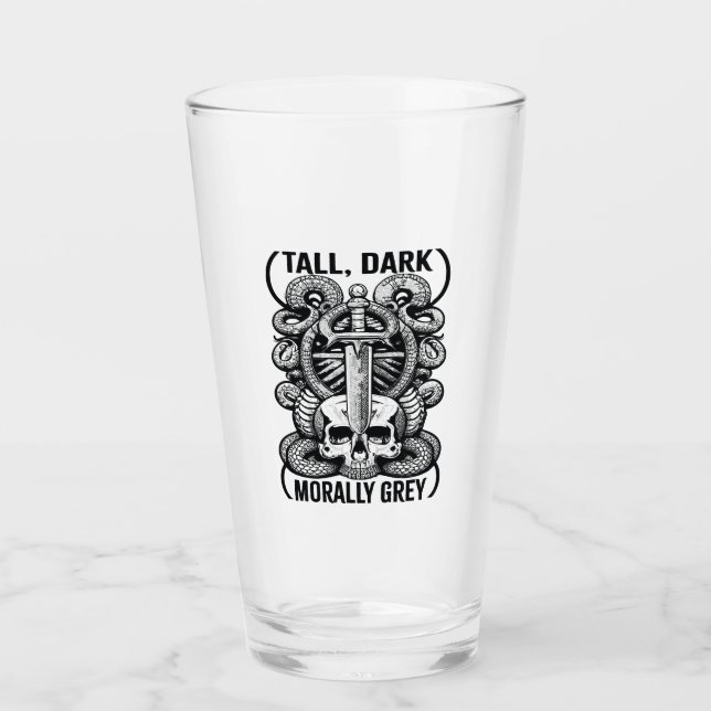 Tall, Dark and Morally Grey Glass (Front)