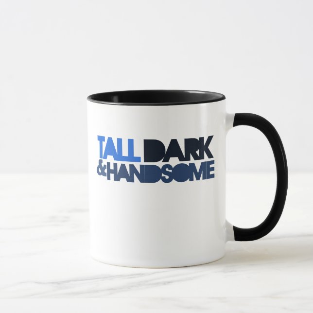 Tall Dark & HANDSOME Mug (Right)