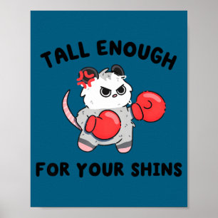 Tall enough for shins cute boxing possum humour poster