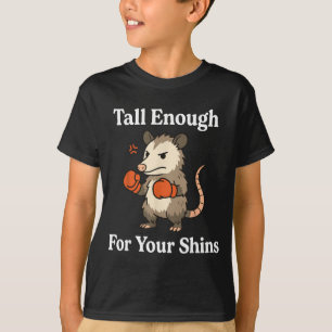 Tall enough for your shins funny boxing possum T-Shirt