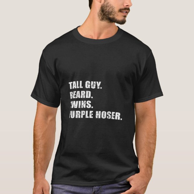 Tall Guy Beard Twins Purple Hoser Shirt Cool Chris (Front)