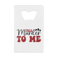 Tall Murder to me