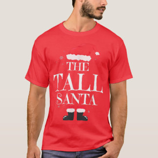 Tall Santa Matching Family Group Christmas Party P T-Shirt