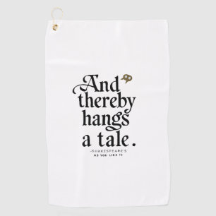 Tall Tales Golf Towel: Shakespeare Edition Golf Towel