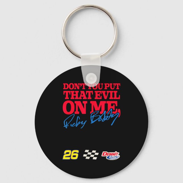 Talladega Nights Don't Put That Evil On Me Funny M Key Ring (Front)