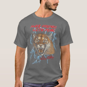 Talladega Nights Make Friends with Fear Cougar Vin T-Shirt