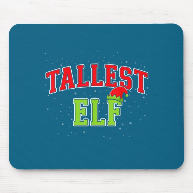Tallest Elf Christmas Family Matching Group Xmas  Mouse Mat (Front)