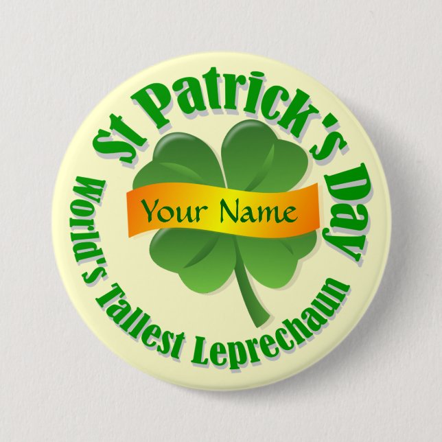 Tallest leprechaun   St Patrick's 7.5 Cm Round Badge (Front)