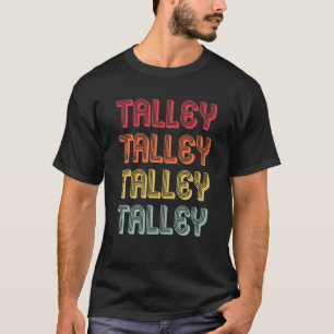 TALLEY Gift Surname Funny Retro Vintage 80s Birthd T-Shirt