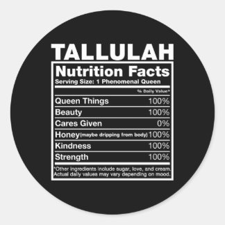 Tallulah Nutrition Facts Tallulah Name Classic Round Sticker