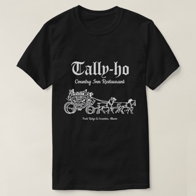 Tally-Ho Restaurant, Park Ridge & Evanston, IL T-Shirt (Design Front)