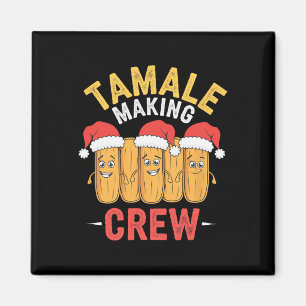 Tamale Making Crew Christmas Cooking Party Fun Magnet