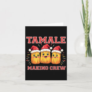 Tamale Making Crew Christmas Party  Card