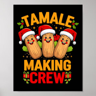 Tamale Making Crew Season Funny Mexican Christmas  Poster