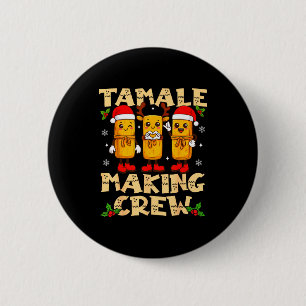 Tamale Making Crew Tamale Season Funny Mexican Chr 6 Cm Round Badge