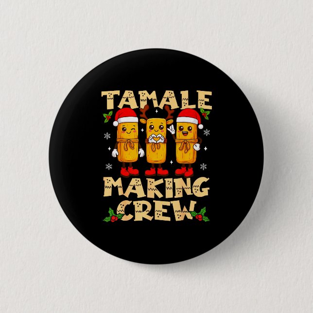 Tamale Making Crew Tamale Season Funny Mexican Chr 6 Cm Round Badge (Front)