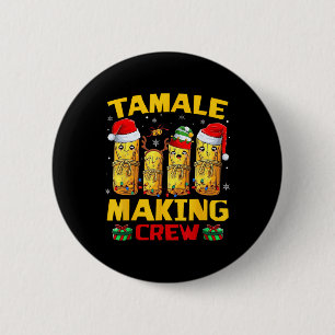 Tamale Making Crew Tamale Season Funny Mexican Chr 6 Cm Round Badge