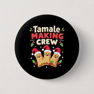 Tamale Making Crew Tamale Season Funny Mexican Chr 6 Cm Round Badge