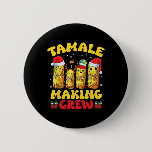 Tamale Making Crew Tamale Season Funny Mexican Chr 6 Cm Round Badge