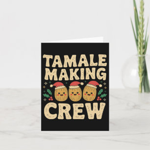 Tamale Making Crew Tamale Season Funny Mexican Chr Card