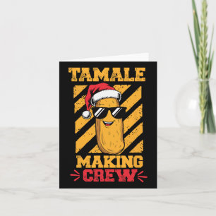 Tamale Making Crew Tamale Season Funny Mexican Chr Card