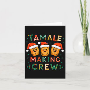 Tamale Making Crew Tamale Season Funny Mexican Chr Card