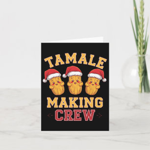 Tamale Making Crew Tamale Season Funny Mexican Chr Card