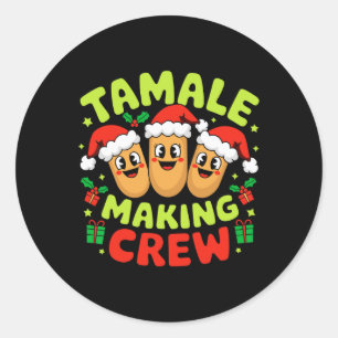 Tamale Making Crew Tamale Season Funny Mexican Chr Classic Round Sticker