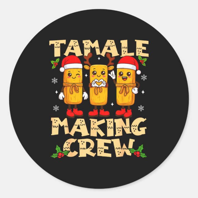 Tamale Making Crew Tamale Season Funny Mexican Chr Classic Round Sticker (Front)