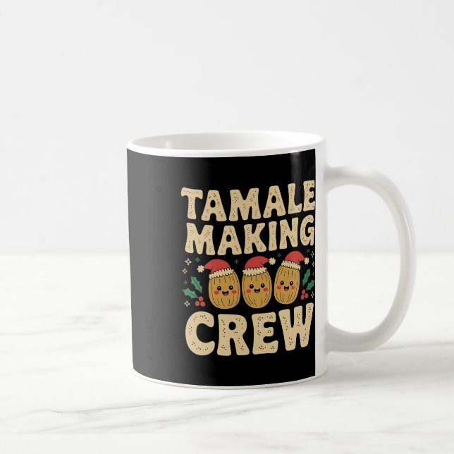 Tamale Making Crew Tamale Season Funny Mexican Chr Coffee Mug (Right)