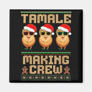 Tamale Making Crew Tamale Season Funny Mexican Chr Magnet