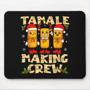 Tamale Making Crew Tamale Season Funny Mexican Chr Mouse Mat