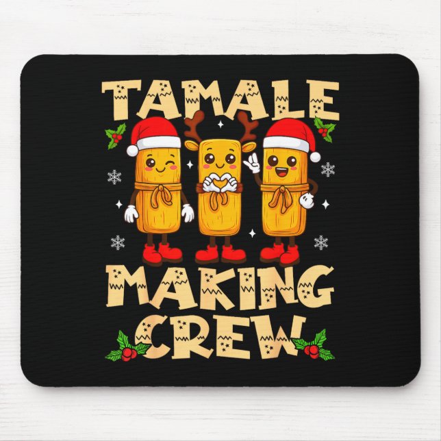 Tamale Making Crew Tamale Season Funny Mexican Chr Mouse Mat (Front)