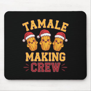 Tamale Making Crew Tamale Season Funny Mexican Chr Mouse Mat