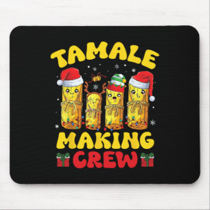 Tamale Making Crew Tamale Season Funny Mexican Chr Mouse Mat