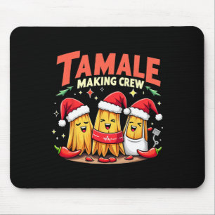 Tamale Making Crew Tamale Season Funny Mexican Chr Mouse Mat
