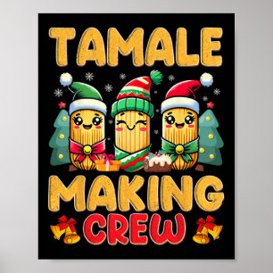 Tamale Making Crew Tamale Season Funny Mexican Chr Poster