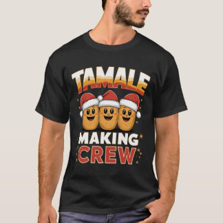 Tamale Making Crew Tamale Season Funny Mexican Chr T-Shirt